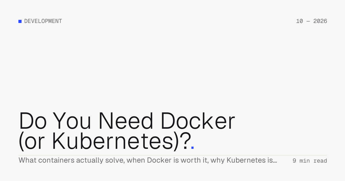 Do You Need Docker (or Kubernetes)? — Troiana insight cover
