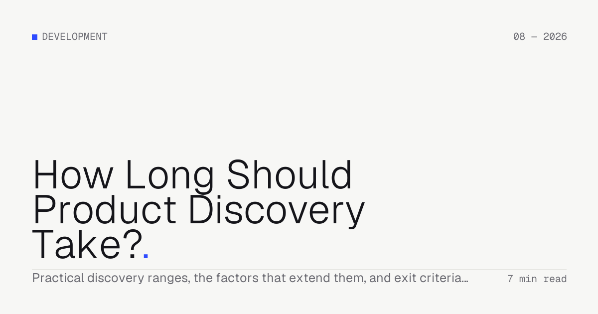 How Long Should Product Discovery Take? — Troiana insight cover