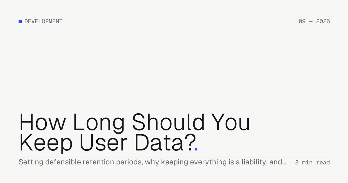 How Long Should You Keep User Data? — Troiana insight cover