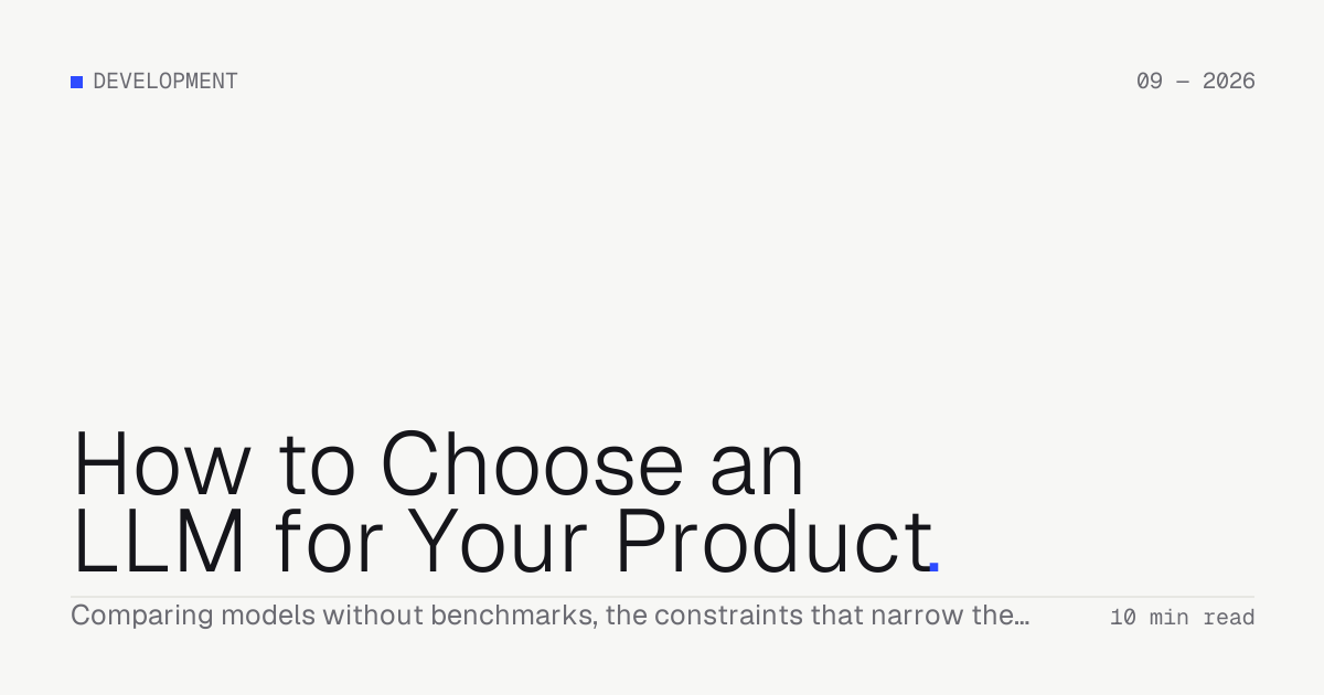 How to Choose an LLM for Your Product — Troiana insight cover