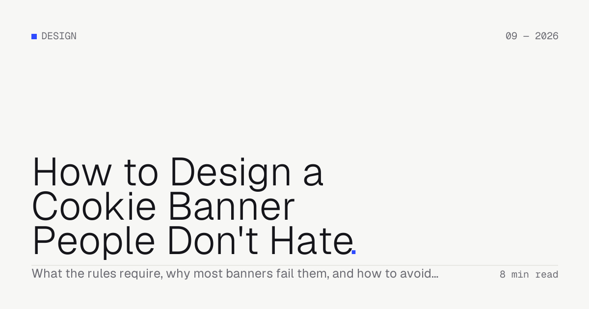 How to Design a Cookie Banner People Don't Hate — Troiana insight cover