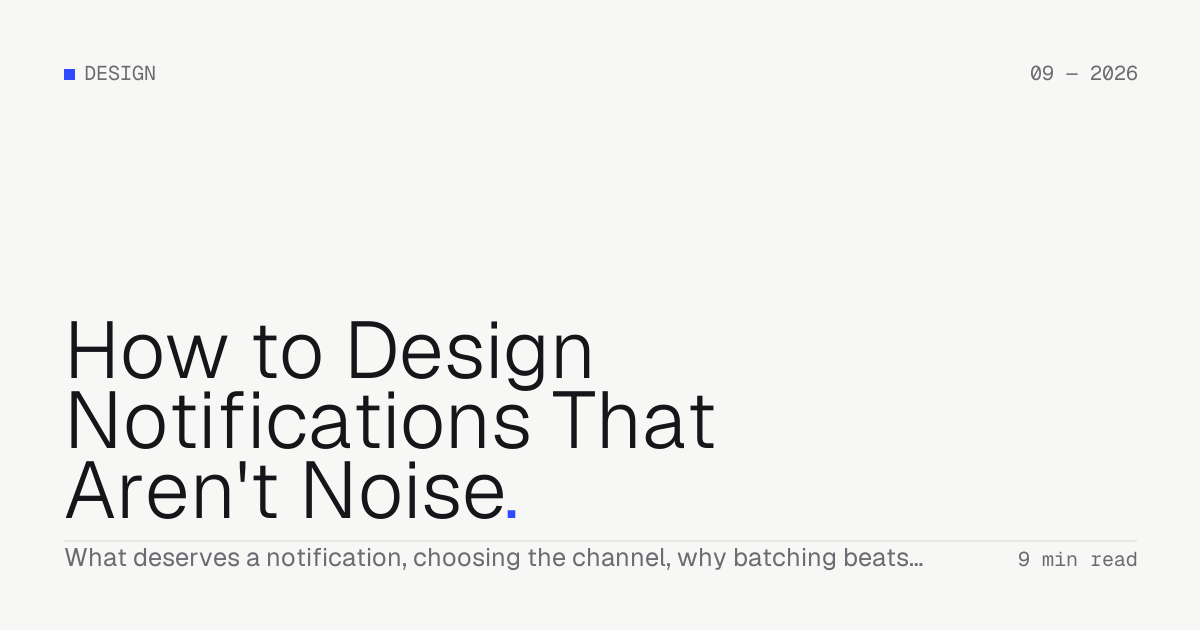 How to Design Notifications That Aren't Noise — Troiana insight cover