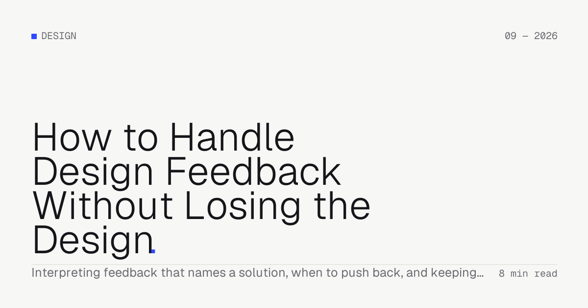 How to Handle Design Feedback Without Losing the Design — Troiana insight cover