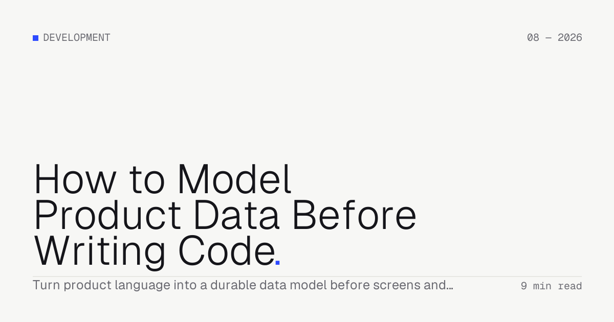 How to Model Product Data Before Writing Code — Troiana insight cover