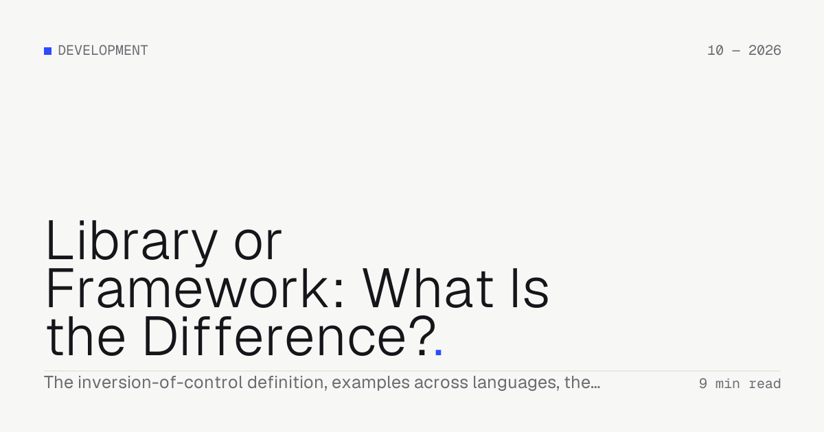 Library or Framework: What Is the Difference? — Troiana insight cover