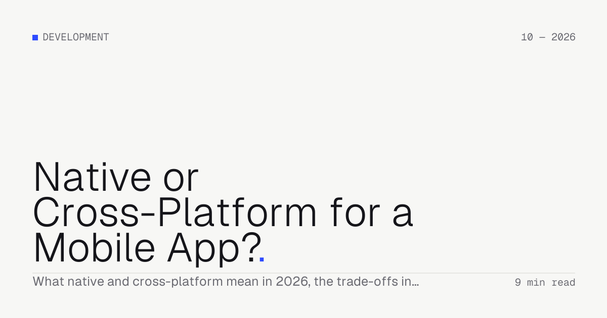 Native or Cross-Platform for a Mobile App? — Troiana insight cover