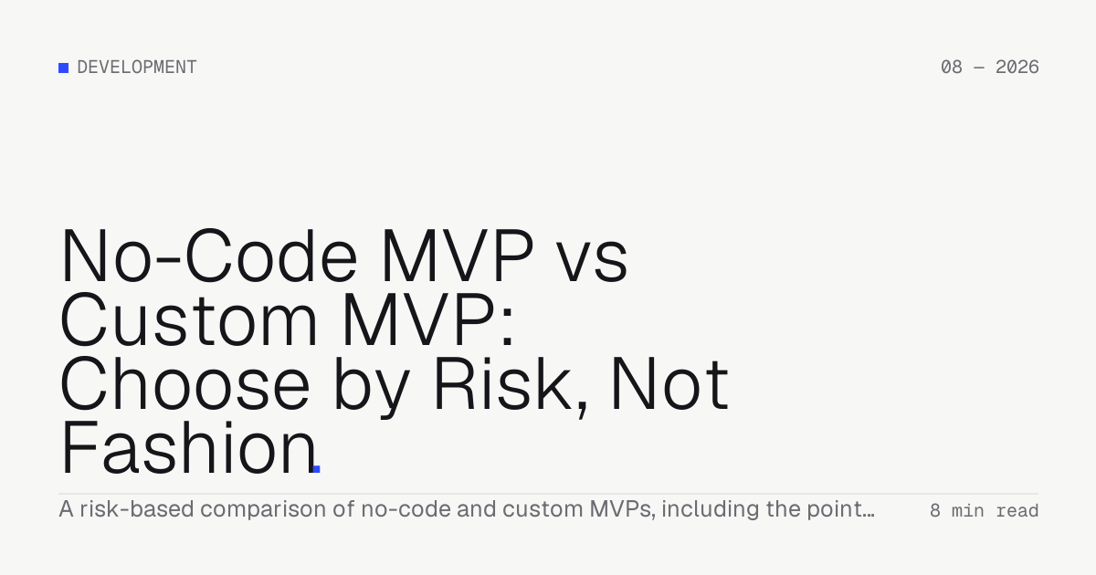No-Code MVP vs Custom MVP: Choose by Risk, Not Fashion — Troiana insight cover