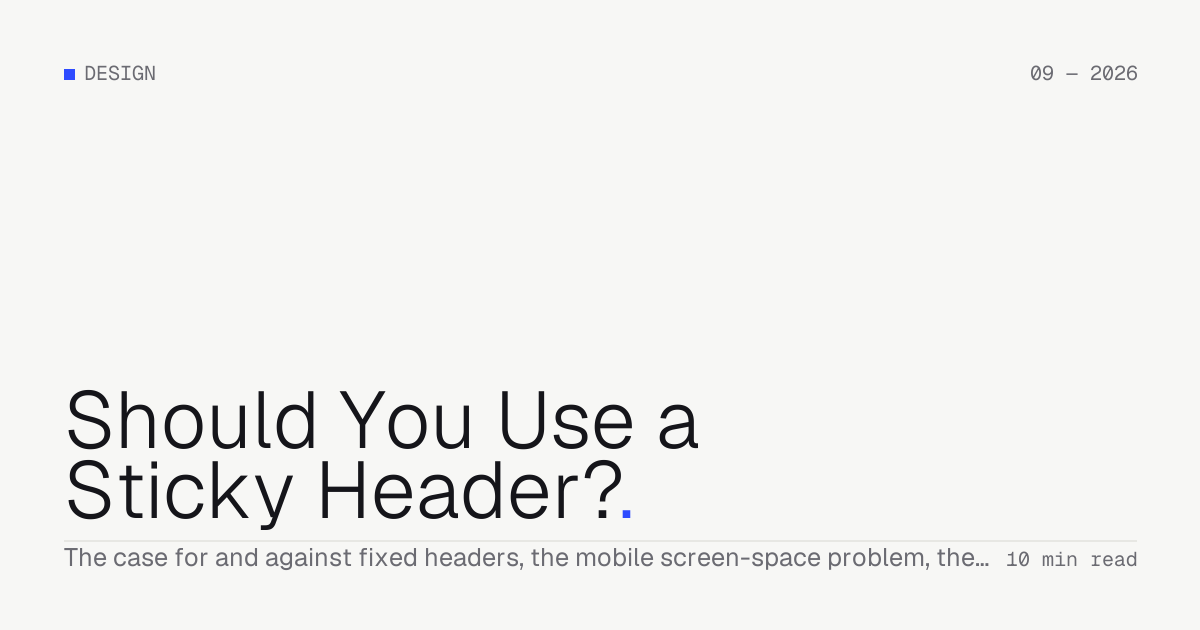 Should You Use a Sticky Header? — Troiana insight cover
