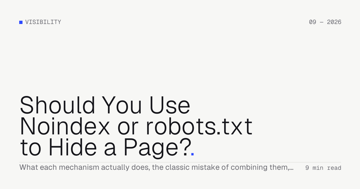 Should You Use Noindex or robots.txt to Hide a Page? — Troiana insight cover