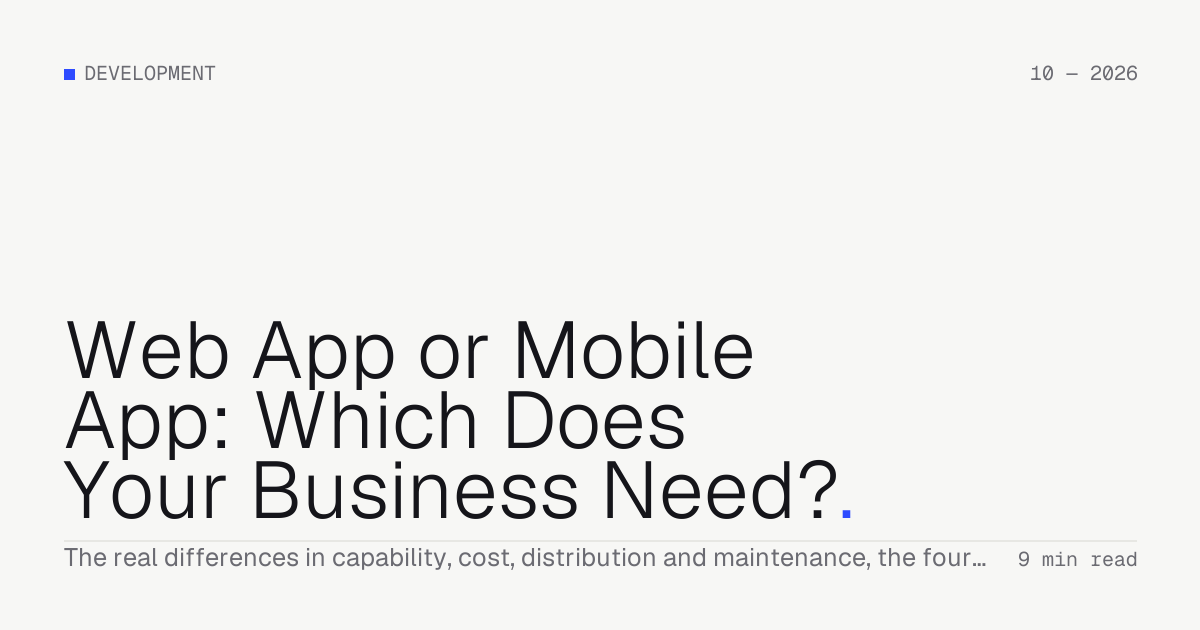 Web App or Mobile App: Which Does Your Business Need? — Troiana insight cover