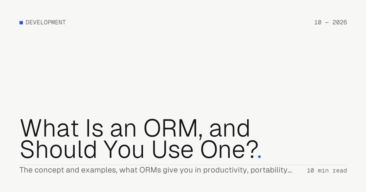 What Is an ORM, and Should You Use One? — Troiana insight cover
