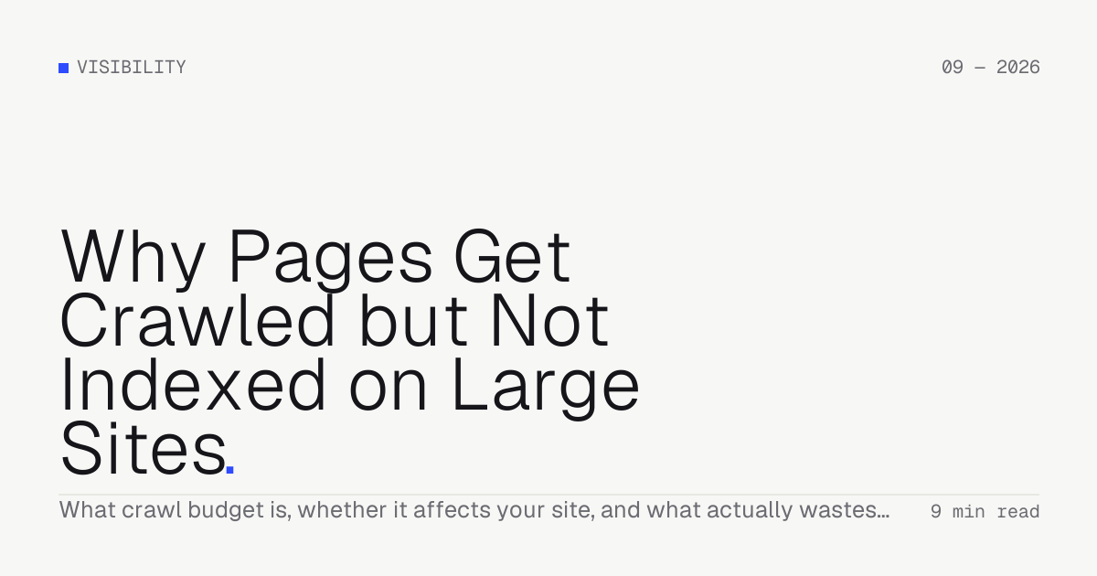 Why Pages Get Crawled but Not Indexed on Large Sites — Troiana insight cover