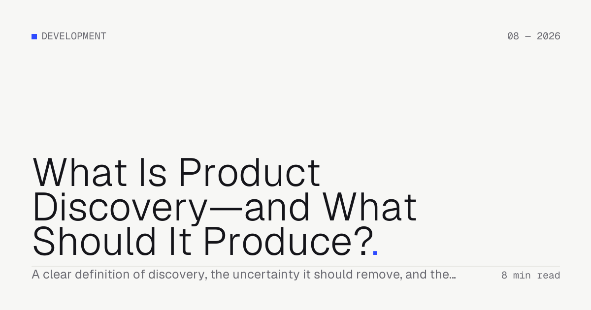 What Is Product Discovery—and What Should It Produce? — Troiana insight cover
