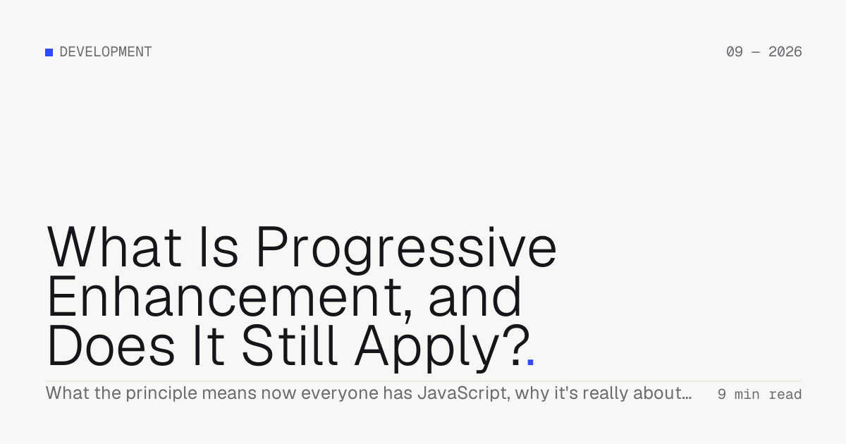 What Is Progressive Enhancement, and Does It Still Apply? — Troiana insight cover