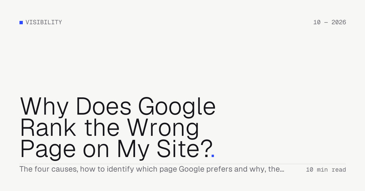 Why Does Google Rank the Wrong Page on My Site? — Troiana insight cover